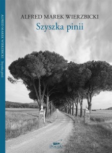 SZYSZKA PINII, ALFRED WIERZBICKI