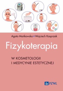 FIZYKOTERAPIA W KOSMETOLOGII I MEDYCYNIE ESTETYCZN