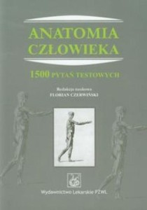 ANATOMIA CZŁOWIEKA 1500 PYTAŃ TESTOWYCH