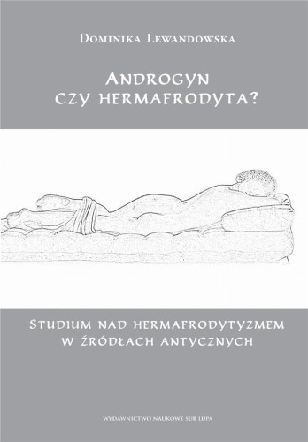 Androgyn czy hermafrodyta?, Dominika Lewandowska