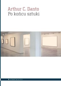PO KOŃCU SZTUKI. SZTUKA WSPÓŁCZESNA I ARENA HIST.
