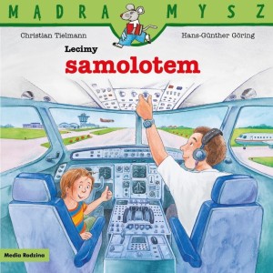 MĄDRA MYSZ. LECIMY SAMOLOTEM