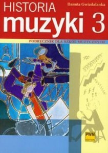 HISTORIA MUZYKI 3 PODR. DLA SZKÓŁ MUZYCZNYCH