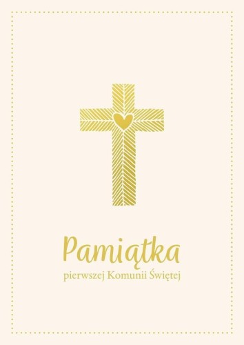 Pamiątka Pierwszej Komunii Świętej, praca zbiorowa
