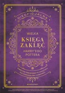 NIEOFICJALNA WIELKA KSIĘGA ZAKLĘĆ HARRY'EGO...