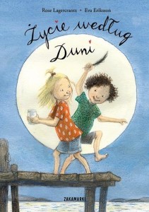 ŻYCIE WEDŁUG DUNI, ROSE LAGERCRANTZ, EVA ERIKSSON