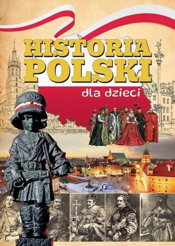 Historia Polski dla dzieci, praca zbiorowa