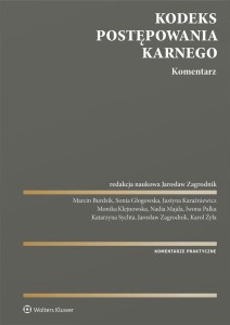 KODEKS POSTĘPOWANIA KARNEGO. KOMENTARZ