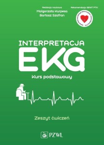 INTERPRETACJA EKG. KURS PODSTAWOWY. ZESZYT ĆWICZEŃ