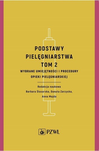 Podstawy pielęgniarstwa T.2
