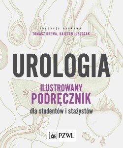 UROLOGIA. ILUSTROWANY PODRĘCZNIK DLA STUDENTÓW..