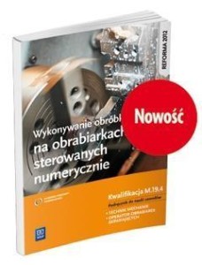 WYKONYWANIE OBRÓBKI NA OBR. STER. NUM. KWAL.M.19.4