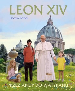 LEON XIV. PRZEZ ANDY DO WATYKANU