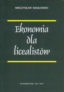 EKONOMIA DLA LICEALISTÓW, MIECZYSŁAW NASIŁOWSKI