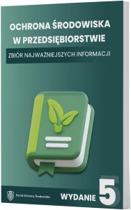 OCHRONA ŚRODOWISKA W PRZEDSIĘBIORSTWIE. ZBIÓR...