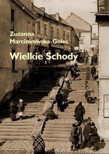 WIELKIE SCHODY, ZUZANNA MARCINKOWSKA-GOLEC