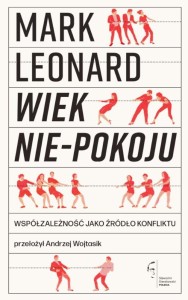 WIEK NIE-POKOJU. WSPÓŁZALEŻNOŚĆ JAKO ŹRÓDŁO...