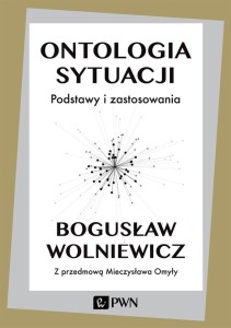 ONTOLOGIA SYTUACJI. PODSTAWY I ZASTOSOWANIA