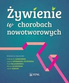 ŻYWIENIE W CHOROBACH NOWOTWOROWYCH