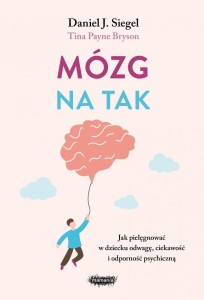 MÓZG NA TAK. JAK PIELĘGNOWAĆ W DZIECKU ODWAGĘ..