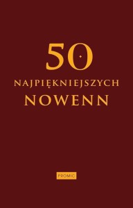50 NAJPIĘKNIEJSZYCH NOWENN, KRZYSZTOF KUREK