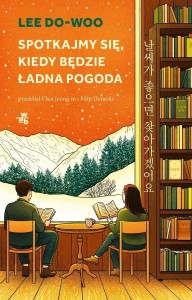 SPOTKAJMY SIĘ, KIEDY BĘDZIE ŁADNA POGODA