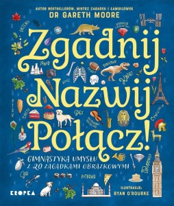 ZGADNIJ. NAZWIJ. POŁĄCZ!