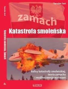 KATASTROFA SMOLEŃSKA. ZAMACH W.2016, YAROSLAV JUST