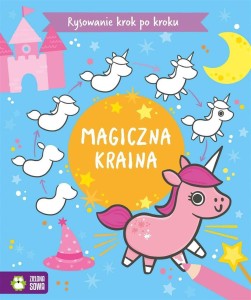 RYSOWANIE KROK PO KROKU. MAGICZNA KRAINA
