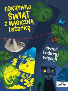 ODKRYWAJ ŚWIAT Z MAGICZNĄ LATARKĄ