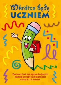 WKRÓTCE BĘDĘ UCZNIEM. ZESTAW ĆWICZEŃ 5-6 LAT