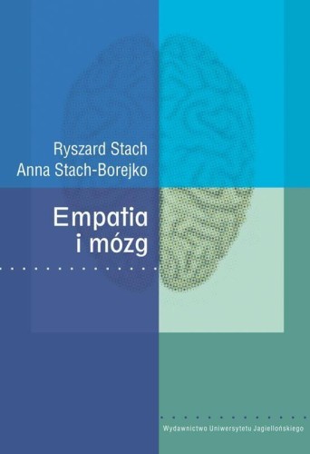 Empatia i mózg, Ryszard Stach , Anna Stach-Borejko