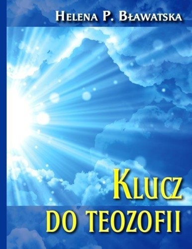 Klucz do Teozofii, Helena P. Bławatska