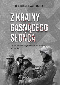 Z KRAINY GASNĄCEGO SŁOŃCA T.3 IV KORPUS PANCERNY..