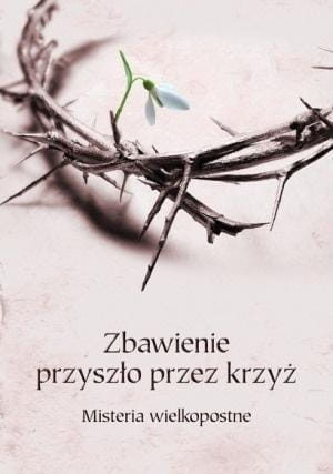 Zbawienie przyszło przez krzyż, praca zbiorowa