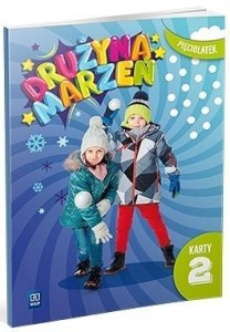 DRUŻYNA MARZEŃ PIĘCIOLATEK.KARTY PRACY CZ.2 2022