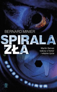 SPIRALA ZŁA, BERNARD MINIER