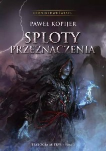 TRYLOGIA MITRYS T.3 SPLOTY PRZEZNACZENIA