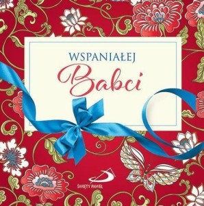 Z KOKARDKĄ - WSPANIAŁEJ BABCI, PRACA ZBIOROWA