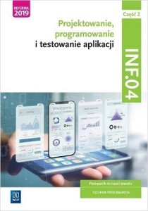 PROJEKTOWANIE,PROG. I TEST. APLIKACJI INF.04.CZ.2