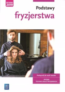 PODSTAWY FRYZJERSTWA. PODRĘCZNIK DO ZAWODU WSIP