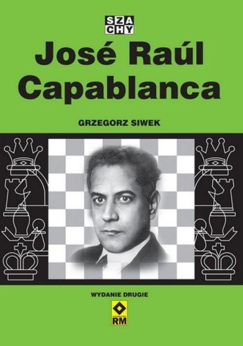 Jose Raul Capablanca w.2, Grzegorz Siwek