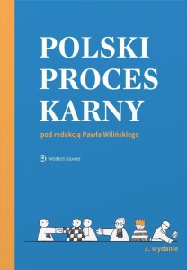 POLSKI PROCES KARNY W.3, RED. PAWEŁ WILIŃSKI