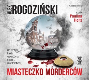 MIASTECZKO MORDERCÓW AUDIOBOOK, ALEK ROGOZIŃSKI