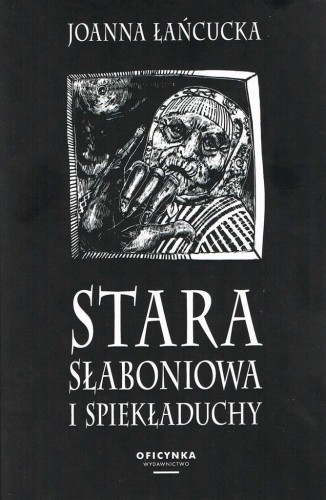 Stara Słaboniowa i Spiekładuchy, Joanna Łańcucka