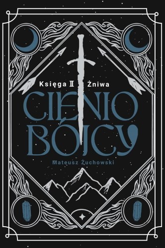 Cieniobójcy. Księga II. Żniwa, Mateusz Żuchowski