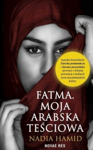 FATMA. MOJA ARABSKA TEŚCIOWA, NADIA HAMID
