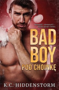 BAD BOY POD CHOINKĘ, K.C. HIDDENSTORM