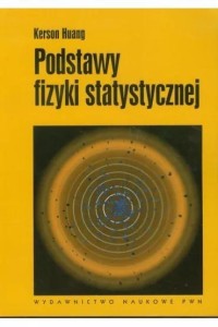 PODSTAWY FIZYKI STATYSTYCZNEJ