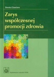 ZARYS WSPÓŁCZESNEJ PROMOCJI ZDROWIA